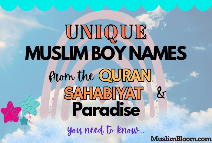 TOP Muslim Boy Names A to Z with Meaning from the Quran, islamic Sahaba & Paradise