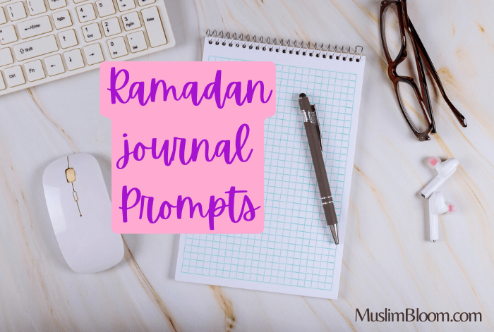 ramadan journal prompts muslimbloom ()