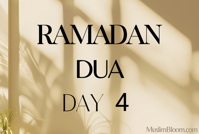 Ramadan Day 4 Dua