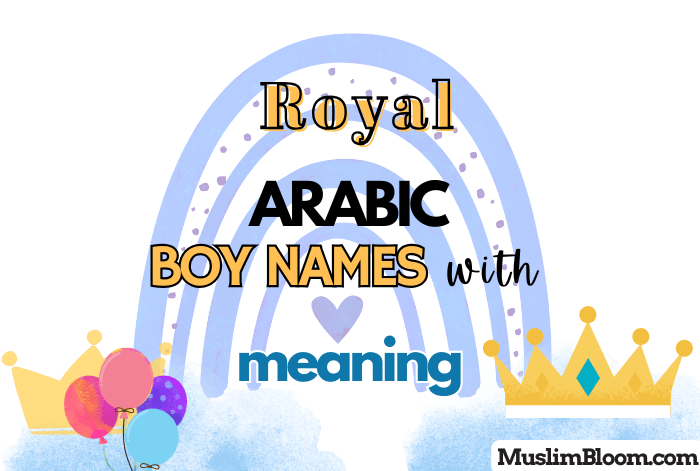 beautiiful royal arabic boy names with meaning muslim bloom